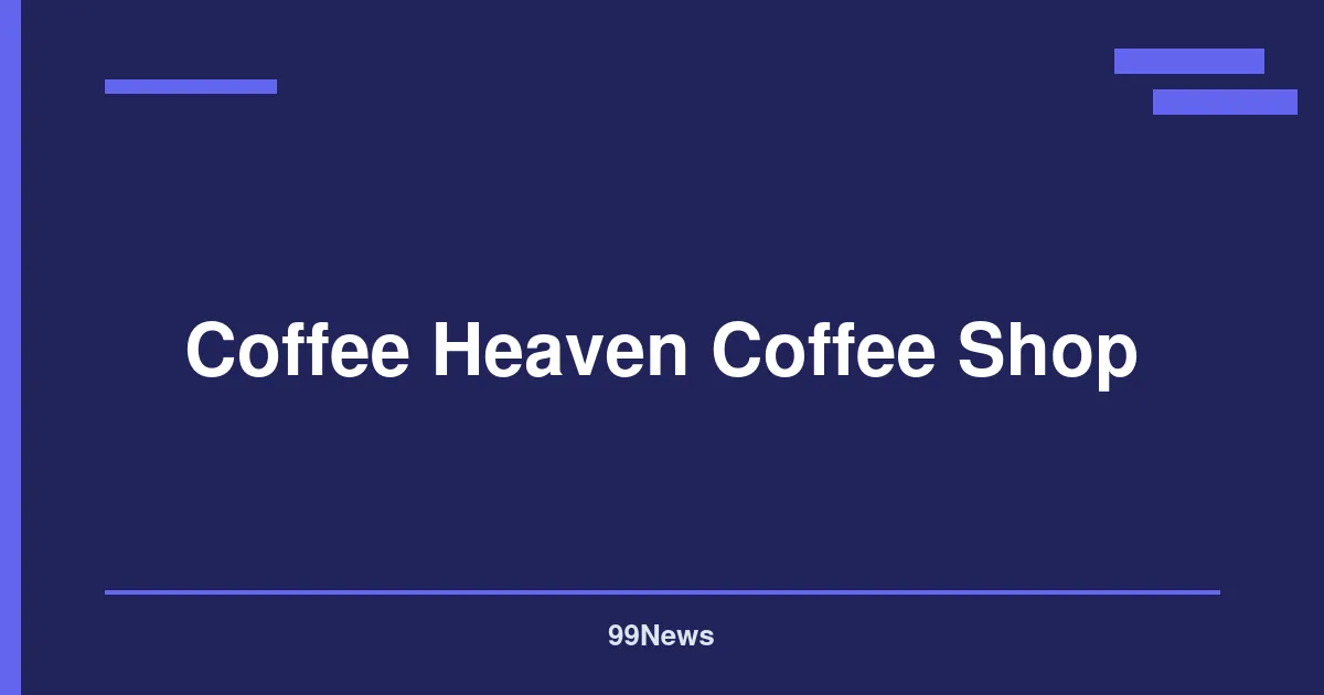 Coffee Heaven Coffee Shop