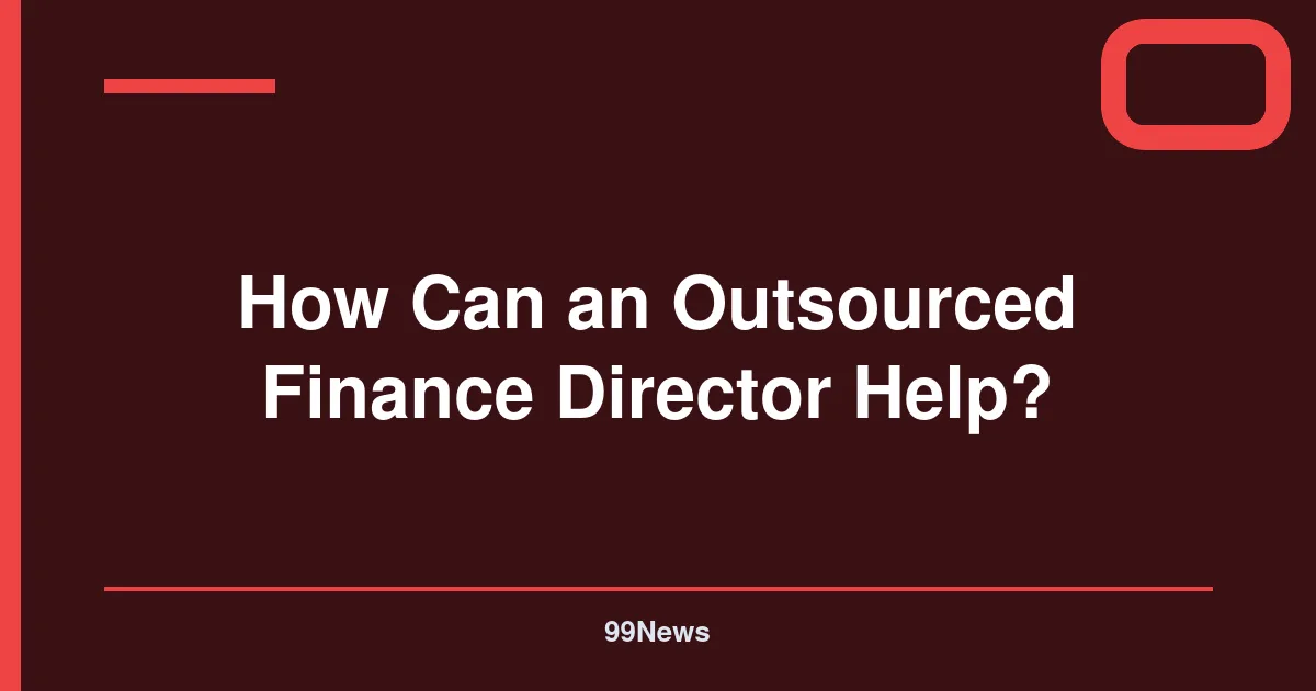 How Can an Outsourced Finance Director Help?