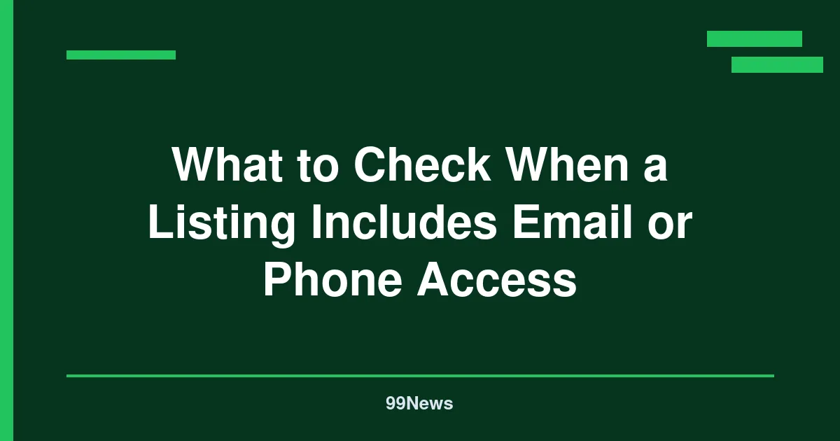 What to Check When a Listing Includes Email or Phone Access